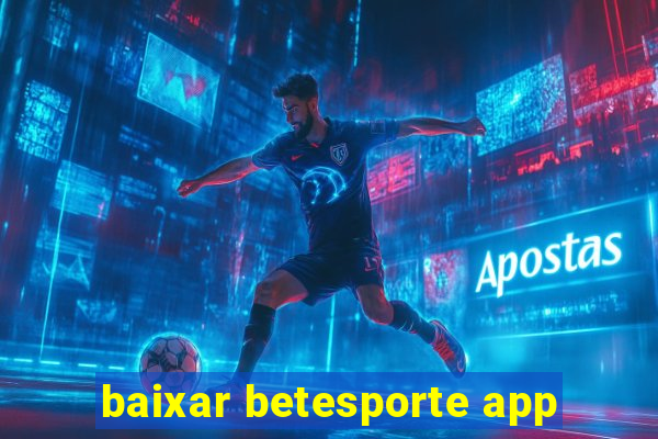 baixar betesporte app